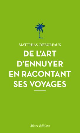 couverture de l'art d'ennuyer en racontant ses voyages