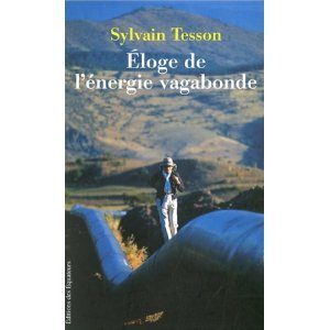 Lectures : Éloge de l’énergie vagabonde de Sylvain Tesson