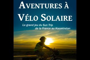 Aventures à vélo solaire – histoires de mon Sun Trip