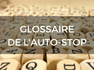 Glossaire de l'auto-stop Le jargon de la route avec une pointe d'humour