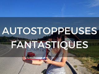 autostoppeuses fantastiques - De l'inspiration aventurière pour toutes