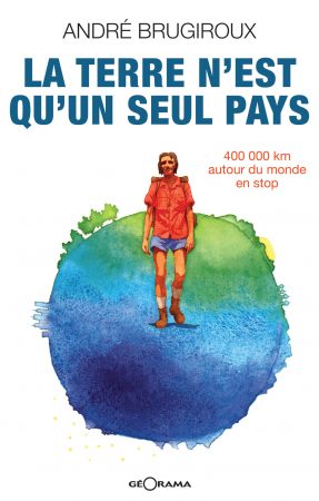 Couverture du livre La terre n'est qu'un seul pays d'André Brugiroux